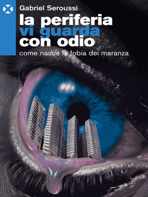 cover image of La periferia vi guarda con odio
